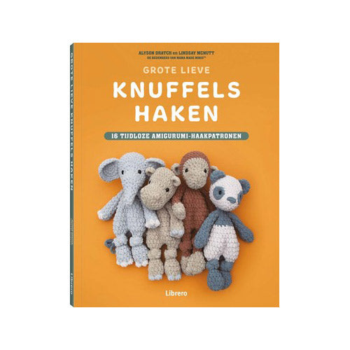 Cover van Grote Lieve Knuffels haken van Alyson Dratch, Lindsay McNutt