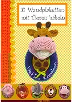 10 Wandplaketten mit Tieren häkeln