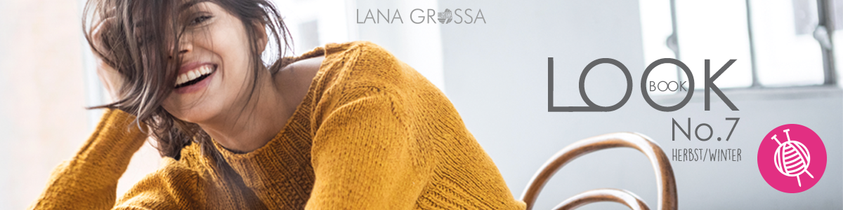 Lana Grossa Lookbook No. 7 - neue Garne und Strickpakete