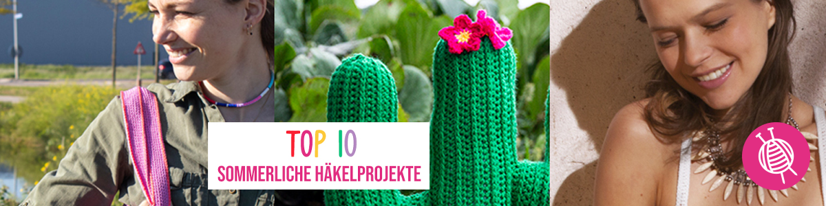 Sommerliche Häkelprojekte - Die Top 10