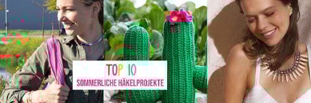 Sommerliche Häkelprojekte - Die Top 10