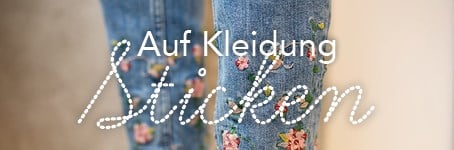 Kleidung besticken: Praktische Tipps und Tricks 